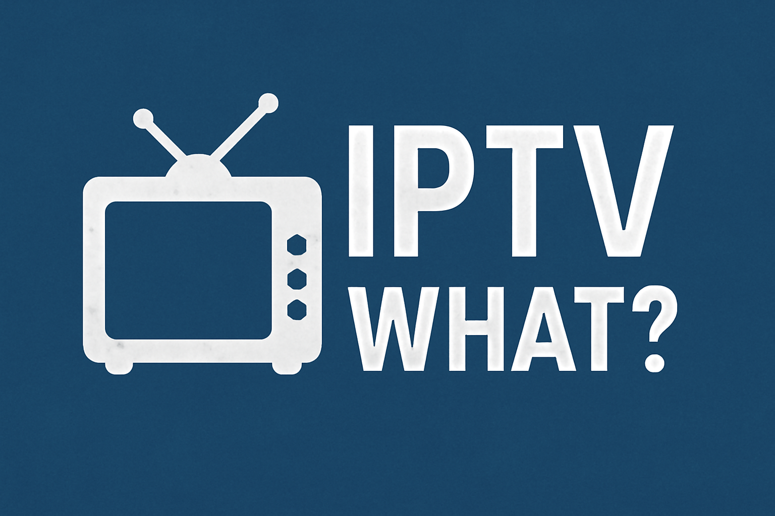 Iptv What
