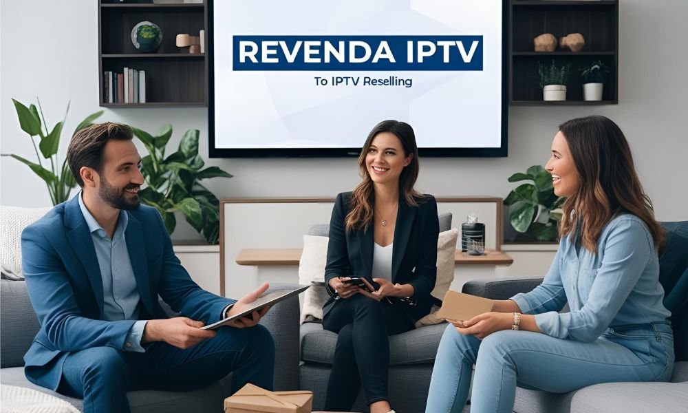 Revenda IPTV: Een Uitgebreide Inleiding tot IPTV Reselling