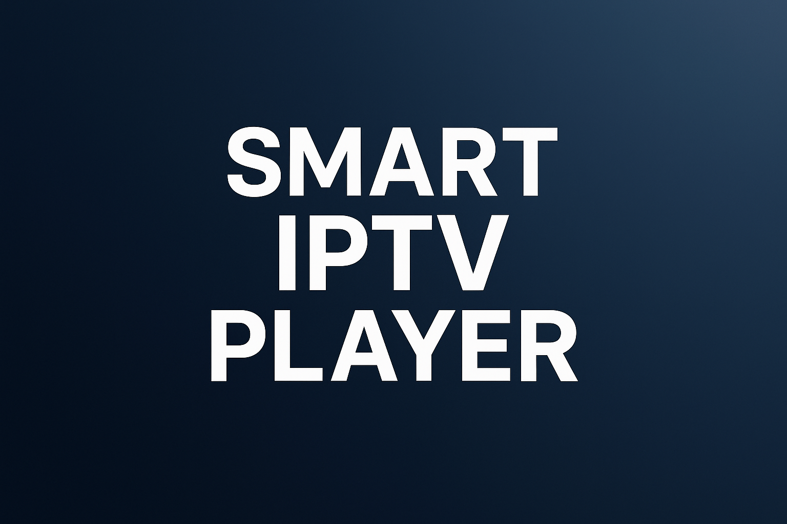 Smart IPTV Player